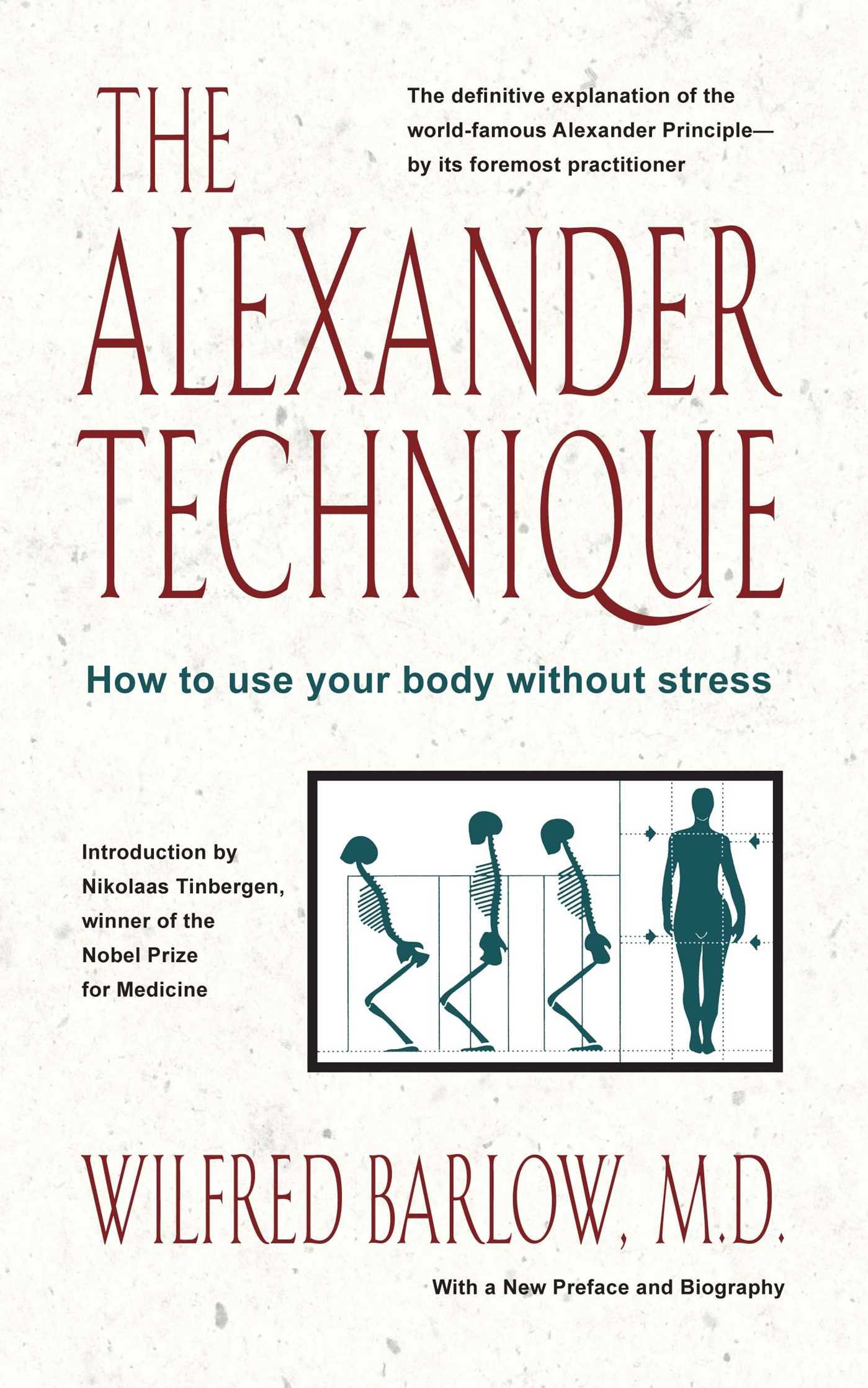 The Alexander principle, how to use your body without stress